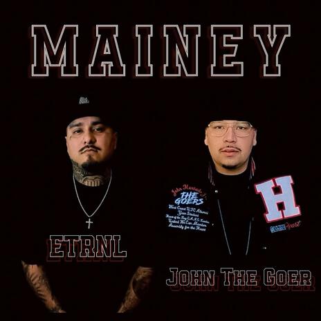 Mainey ft. John The Goer | Boomplay Music