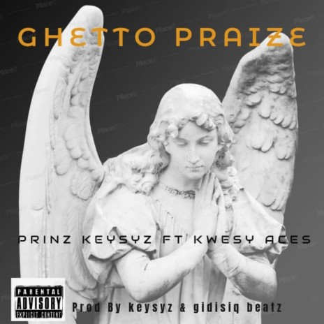 Ghetto Praize | Boomplay Music