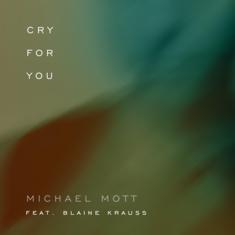 Cry For You (feat. Blaine Krauss)