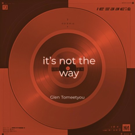 It's not the way | Boomplay Music