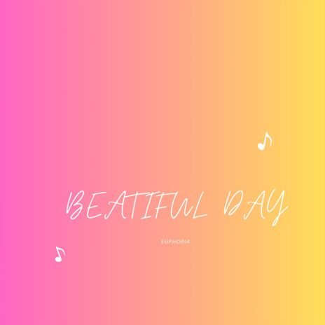 Beatiful Day | Boomplay Music