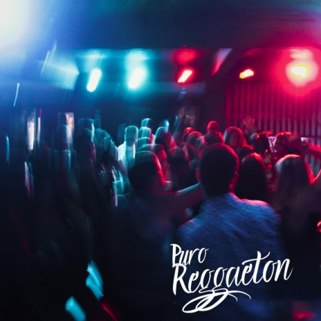 Puro Reggaeton | Boomplay Music