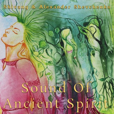 Sound of Ancient Spirit ft. Alexander Shevchenko & Purti | Boomplay Music