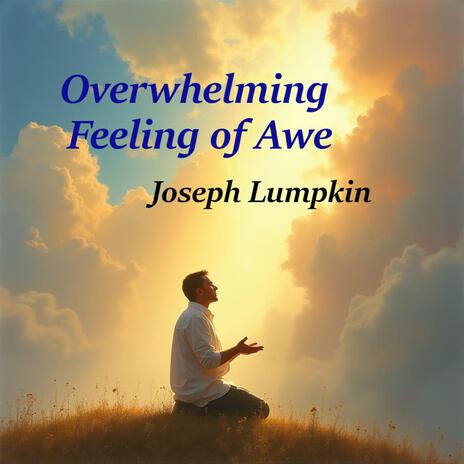 Overwhelming Feeling of Awe | Boomplay Music