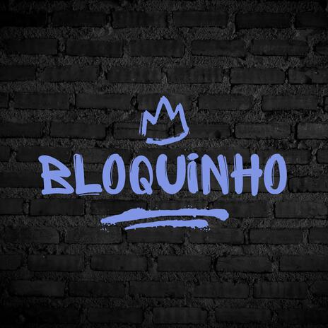 Bloquinho (Radio Edit) | Boomplay Music