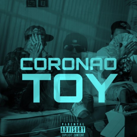 TOY CORONAO | Boomplay Music