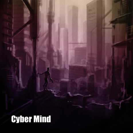 Cyber Mind | Boomplay Music