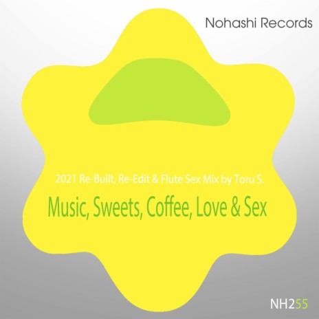 Music, Sweets, Milk Tea, Love & Sex and Flute (Edit 2) | Boomplay Music