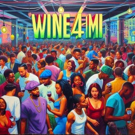 Wine 4 Mi | Boomplay Music