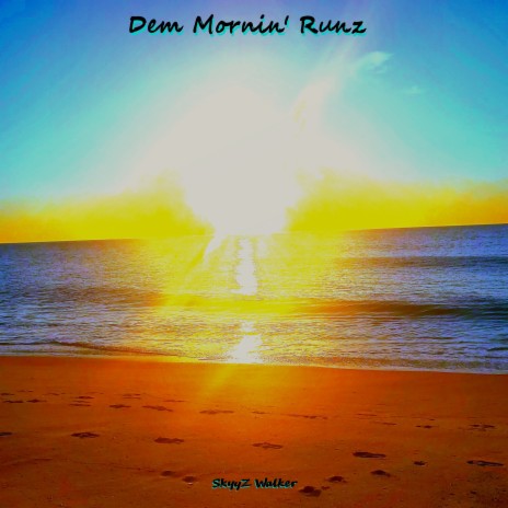 Dem Mornin' Runz | Boomplay Music