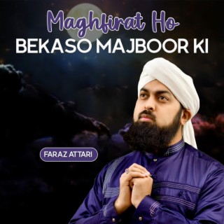 Maghfirat Ho Bekaso Majboor Ki