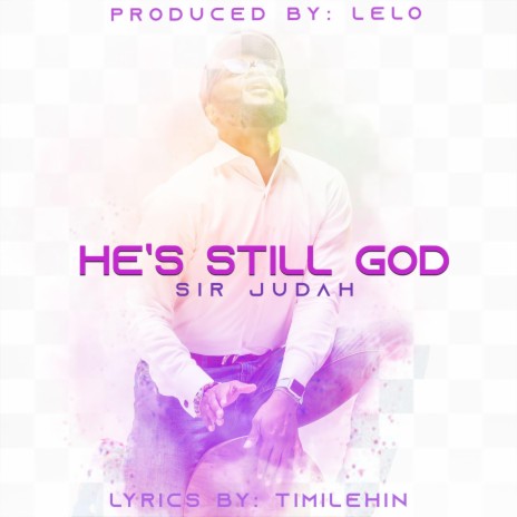 HE's Still GOD | Boomplay Music