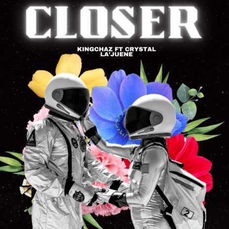 CLOSER ft. CRYSTAL LA’JUENE | Boomplay Music