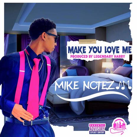 Make You Love Me | Boomplay Music