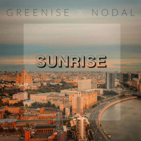 Sunrise ft. Nodal | Boomplay Music
