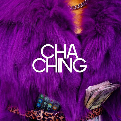 Cha Ching | Boomplay Music