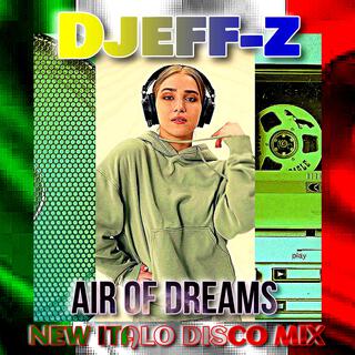 Air of dreams (New Italo Disco Mix)