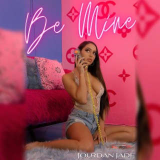 Be Mine lyrics | Boomplay Music