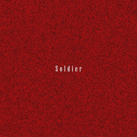 Soldier | Boomplay Music