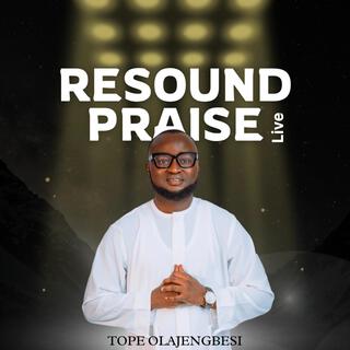 Resound Praise live