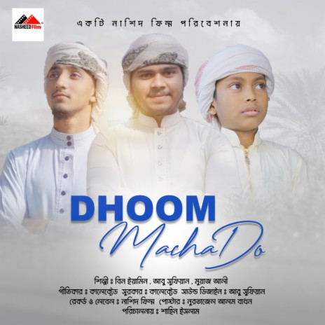 Dhoom Machado ft. Bin Yamin & Abu Sufiyan | Boomplay Music