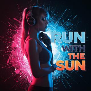 Run With The Sun lyrics | Boomplay Music