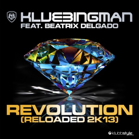 Revolution Reloaded 2K13 (Extended Mix 2K13) ft. Beatrix Delgado | Boomplay Music