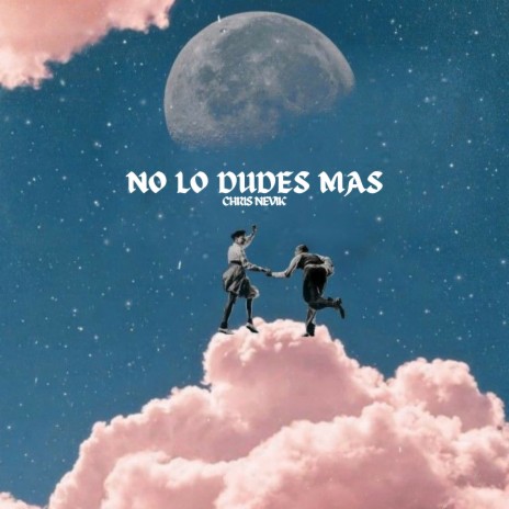 No Lo Dudes Mas | Boomplay Music