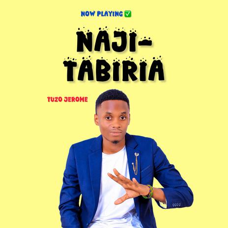 (Najitabiria) [Audio] by tuzo jeromini | Boomplay Music