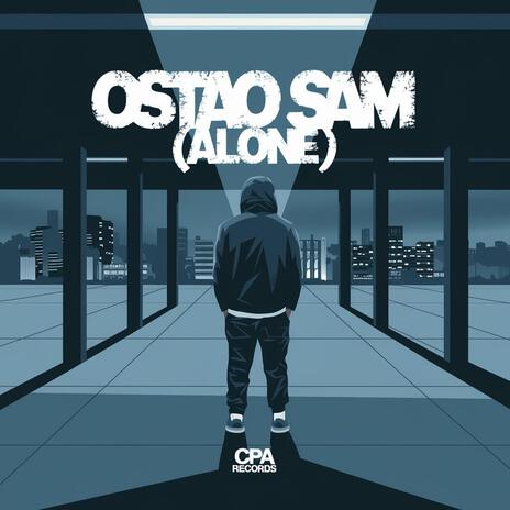 Ostao Sam Sam (Alone) ft. Diggy Dvine | Boomplay Music