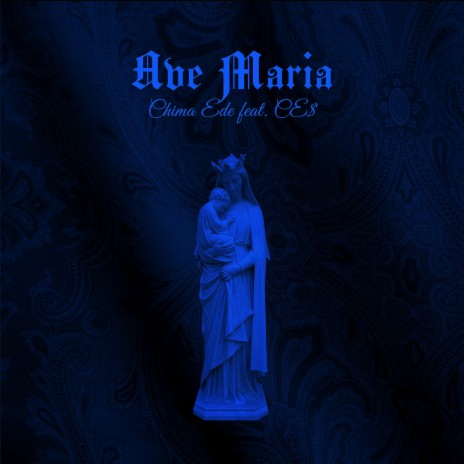 Ave Maria ft. CE$ | Boomplay Music