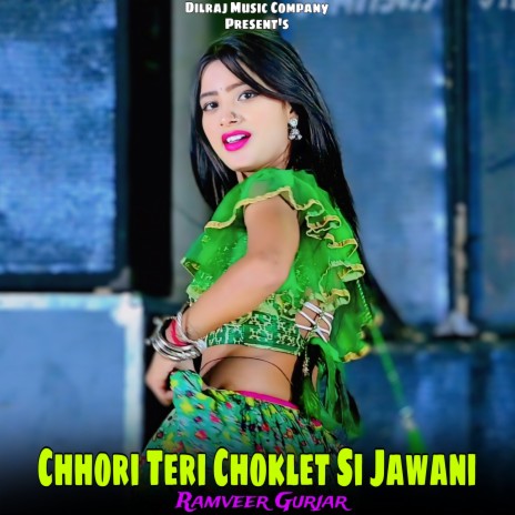 Chhori Teri Choklet Si Jawani | Boomplay Music