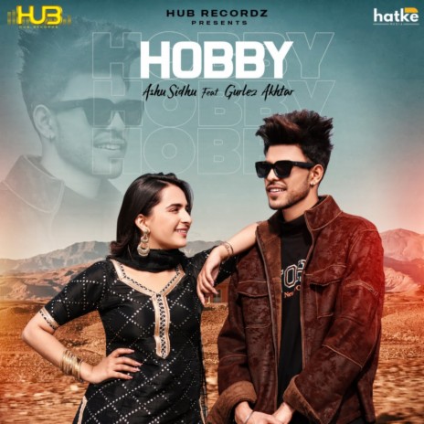 Hobby ft. Gurlez Akhtar | Boomplay Music