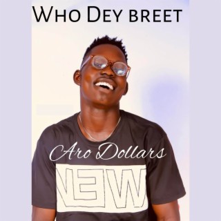 Who Dey breet lyrics | Boomplay Music