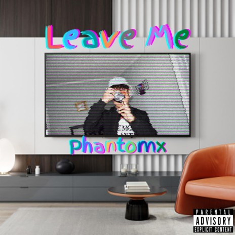 Leave Me | Boomplay Music