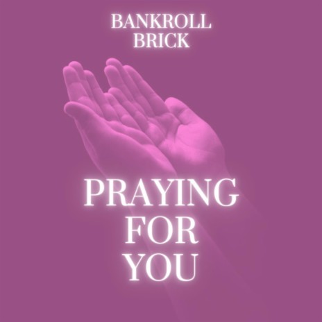 Praying For You