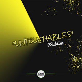 Untouchables Riddim