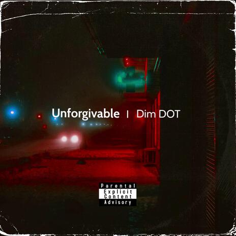 Unforgivable | Boomplay Music