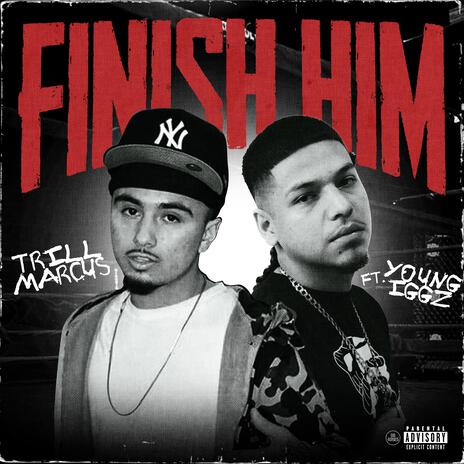 Finish Him ft. Young Iggz | Boomplay Music