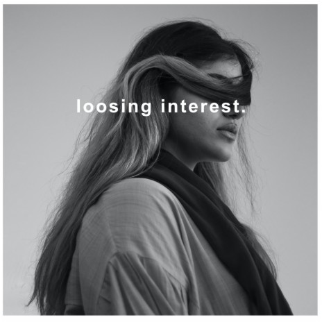 loosing interest