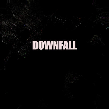 Downfall