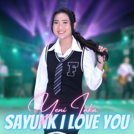 Sayunk I Love You | Boomplay Music