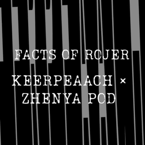 Facts of Rojer ft. Zhenya Pod | Boomplay Music