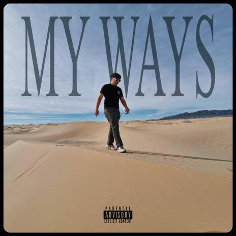 My Ways | Boomplay Music