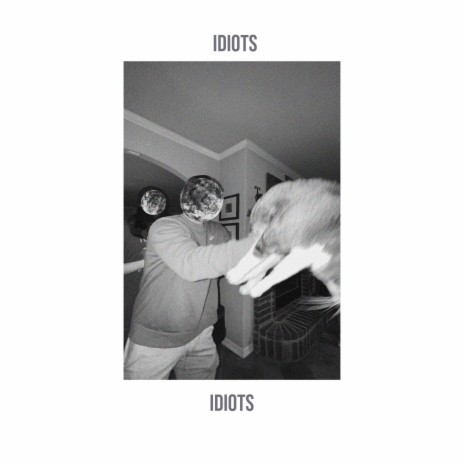 IDIOTS | Boomplay Music