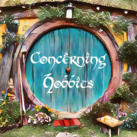 Concerning Hobbits | Boomplay Music