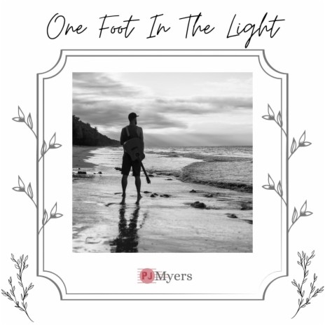 One Foot In The Light