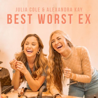 Best Worst Ex ft. Alexandra Kay lyrics | Boomplay Music