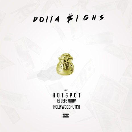 Dolla $igns ft. Hollywoodhutch & El Jefe Marv