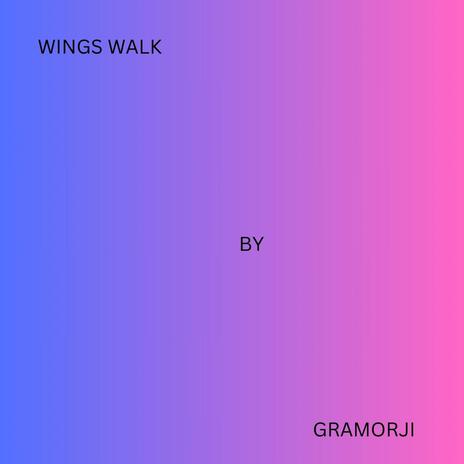 wings walk | Boomplay Music